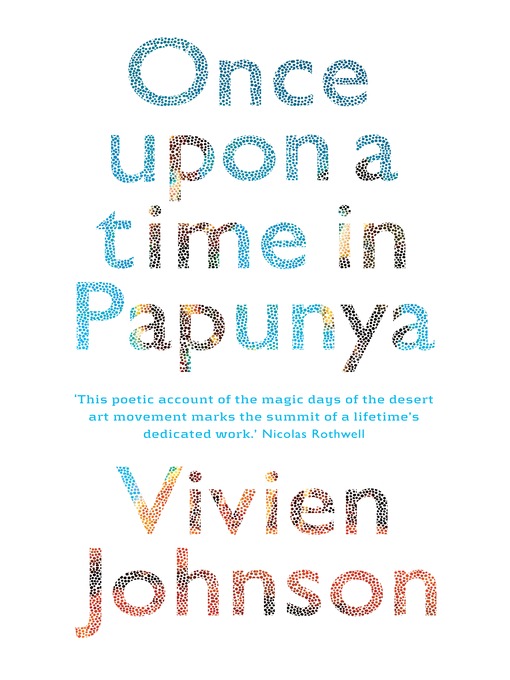 Title details for Once Upon a Time in Papunya by Vivien Johnson - Available